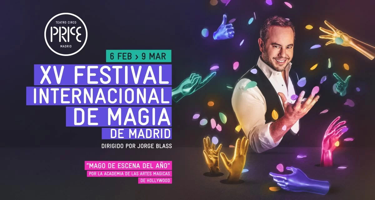 Desde el 6 de febrero, el Teatro Circo Price reúne a los mejores ilusionistas del mundo, en el XV Festival Internacional de Magia de Madrid